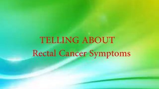 Rectal Cancer Symptoms