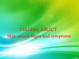 Skin cancer Signs and symptoms