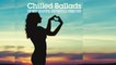 Various Artists - Best Chilled Ballads - Top 30 Acid Jazz, Lounge Music for Romantic Moments
