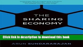 Read Book The Sharing Economy: The End of Employment and the Rise of Crowd-Based Capitalism (MIT