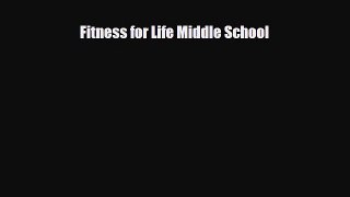 Read Fitness for Life Middle School PDF Online