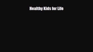 Download Healthy Kids for Life PDF Full Ebook