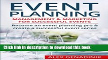 Read Book Event Planning: Management   Marketing For Successful Events: Become an event planning