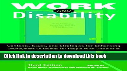 Read Work and Disability: Contexts, Issues, and Strategies for Enhancing Employment Outcomes for