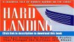 Read Book Hard Landing: The Epic Contest for Power and Profits That Plunged the Airlines into