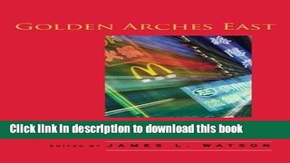 [PDF] Golden Arches East: McDonald s in East Asia, Second Edition Free Books