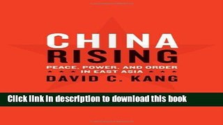Read Books China Rising: Peace, Power, and Order in East Asia (Contemporary Asia in the World)