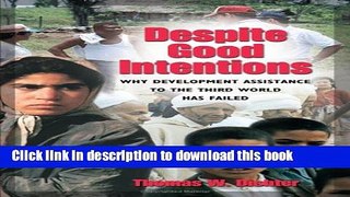 Read Books Despite Good Intentions: Why Development Assistance to the Third World Has Failed Ebook