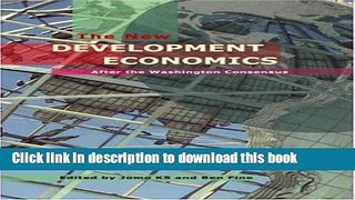Download Books The New Development Economics: Post Washington Consensus Neoliberal Thinking E-Book
