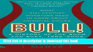 [Read PDF] Bull: A History of the Boom and Bust, 1982-2004  Read Online