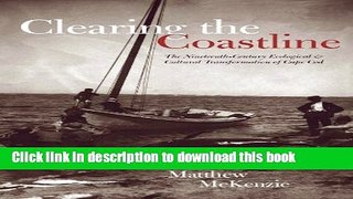 Read Books Clearing the Coastline: The Nineteenth-Century Ecological   Cultural Transformations of