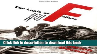 Download Book The Logic Of Failure: Recognizing And Avoiding Error In Complex Situations PDF Online