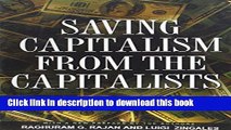 Read Book Saving Capitalism from the Capitalists: Unleashing the Power of Financial Markets to