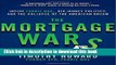 Read Book The Mortgage Wars: Inside Fannie Mae, Big-Money Politics, and the Collapse of the
