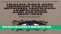 Read Health, Race and German Politics between National Unification and Nazism, 1870-1945