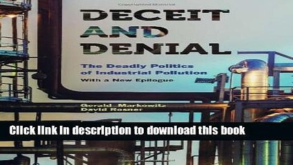 [Download] Deceit and Denial: The Deadly Politics of Industrial Pollution (California/Milbank