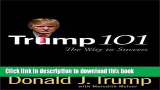 Download Book Trump 101: The Way to Success Ebook PDF