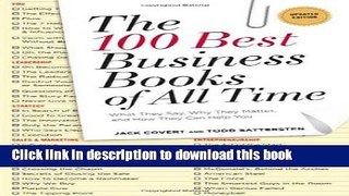 Read Book The 100 Best Business Books of All Time: What They Say, Why They Matter, and How They