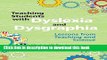 Read Book Teaching Students with Dyslexia and Dysgraphia: Lessons from Teaching and Science E-Book