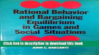 Read Books Rational Behaviour and Bargaining Equilibrium in Games and Social Situations E-Book