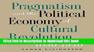 Read Books Pragmatism and the Political Economy of Cultural Evolution (Cultural Studies of the