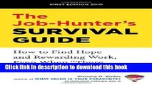 Read Books The Job-Hunter s Survival Guide: How to Find a Rewarding Job Even When 