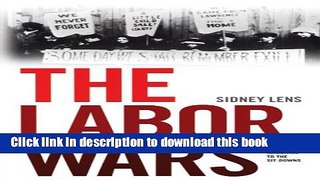 Read Books The Labor Wars: From the Molly Maguires to the Sit Downs (Jon Kelley Wright Workers