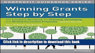 Read Book Winning Grants Step by Step: The Complete Workbook for Planning, Developing and Writing