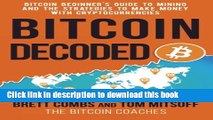 Read Books Bitcoin Decoded: Bitcoin Beginner s Guide to Mining and the Strategies to Make Money