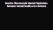 Download Exercise Physiology in Special Populations: Advances in Sport and Exercise Science