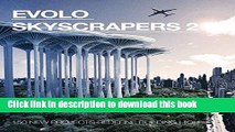 PDF eVolo Skyscrapers 2: 150 New Projects Redefine Building High  EBook