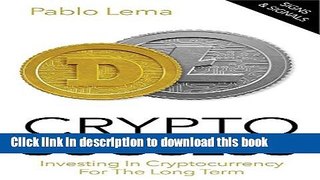Read Books Crypto Success: Investing in Cryptocurrency for the Long Term - Tips and Tricks E-Book