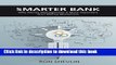 Read Book Smarter Bank: Why Money Management Is More Important Than Money Movement to Banks and