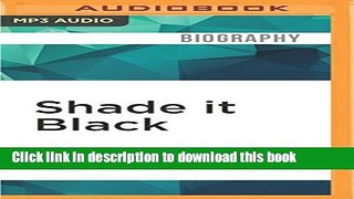 Download Shade it Black: Death and After in Iraq PDF Online