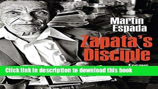 Download Zapata s Disciple: Essays (Curbstone) PDF Online