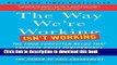 Read Book The Way We re Working Isn t Working: The Four Forgotten Needs That Energize Great