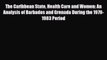 Read The Caribbean State Health Care and Women: An Analysis of Barbados and Grenada During