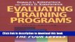 Read Book Evaluating Training Programs: The Four Levels (3rd Edition) E-Book Download