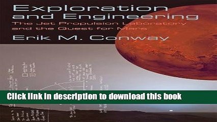 Read Exploration and Engineering: The Jet Propulsion Laboratory and the Quest for Mars (New Series
