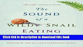 Read The Sound of a Wild Snail Eating Ebook Free