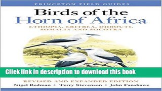 Read Birds of the Horn of Africa: Ethiopia, Eritrea, Djibouti, Somalia, and Socotra (Princeton