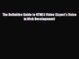 FREE PDF The Definitive Guide to HTML5 Video (Expert's Voice in Web Development)# READ ONLINE