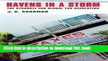 Download Books Havens in a Storm: The Struggle for Global Tax Regulation (Cornell Studies in