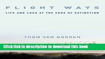Read Flight Ways: Life and Loss at the Edge of Extinction (Critical Perspectives on Animals: