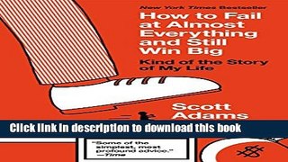 [PDF]  How to Fail at Almost Everything and Still Win Big: Kind of the Story of My Life