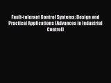 READ book Fault-tolerant Control Systems: Design and Practical Applications (Advances in Industrial