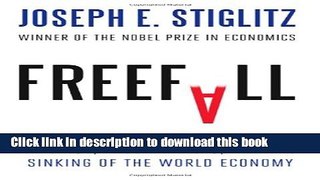 Read Books Freefall: America, Free Markets, and the Sinking of the World Economy ebook textbooks