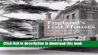 Download England s Lost Houses: From the Archives of Country Life  PDF Online