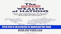 Read Book The Public Wealth of Nations: How Management of Public Assets Can Boost or Bust Economic