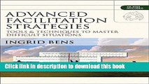 Read Book Advanced Facilitation Strategies: Tools and Techniques to Master Difficult Situations